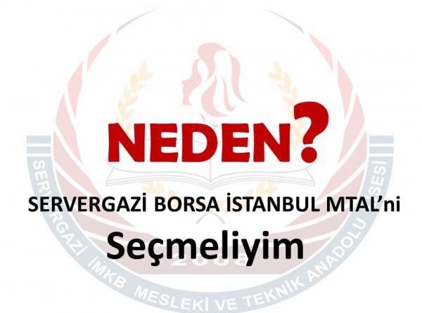 Neden? Servergazi Borsa İstanbul Mesleki ve Teknik Anadolu Liselesini Seçmeliyim